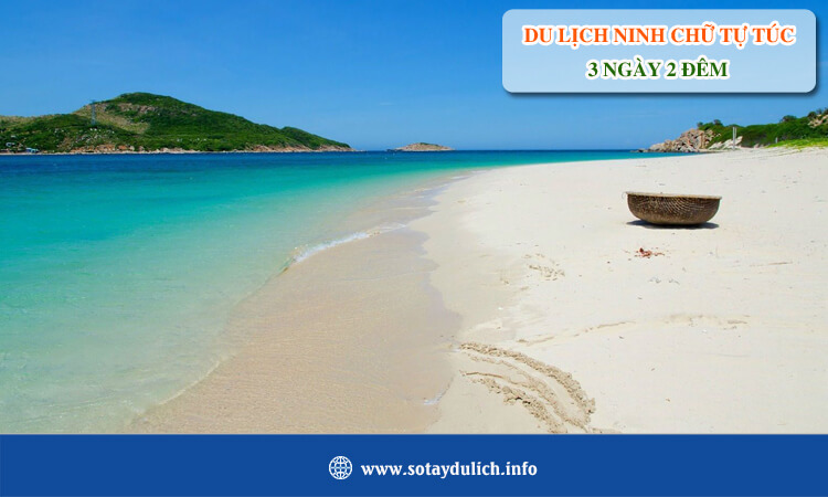 Du lịch Ninh Chữ tự túc 3 ngày 2 đêm 